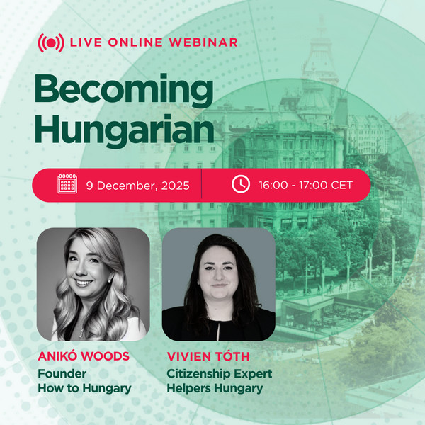 Becoming Hungarian: Your Path to Citizenship 2025 webinar